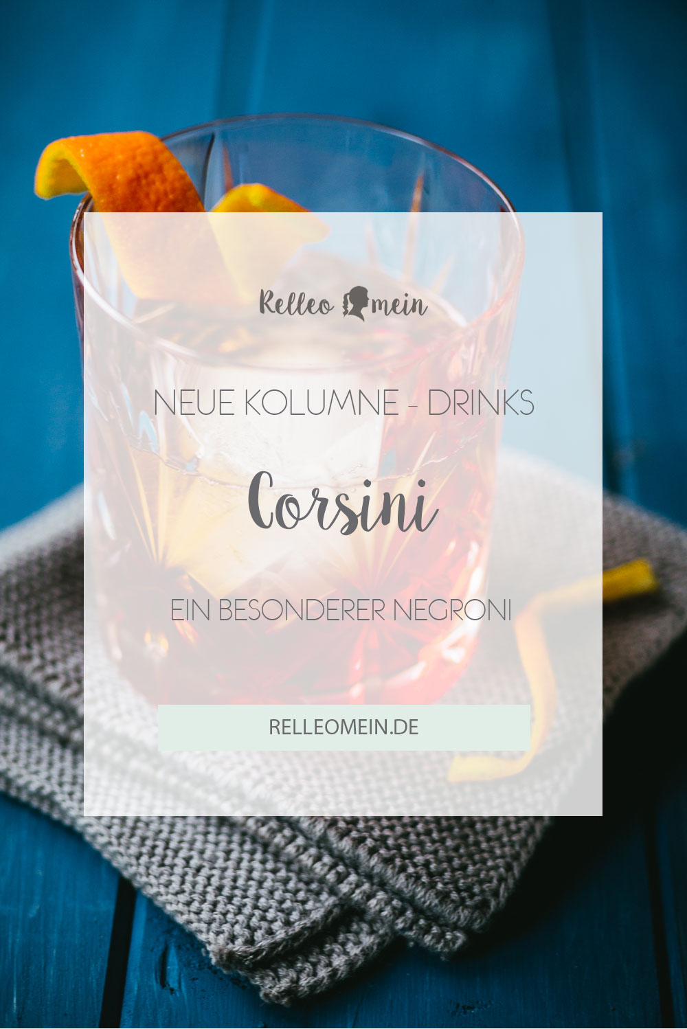 Drink Rezept - Corsini ein besonderer Negroni | relleomein.de